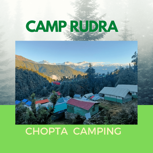 CAMP RUDRA CHOPTA